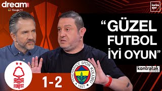 🔴 CANLI | Nottingham Forest - Fenerbahçe Maç Sonu | Nihat Kahveci, Nebil Evren | Kontratak