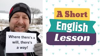 Meaning of WHERE THERE&#39;S A WILL THERE&#39;S A WAY - A Short English Lesson with Subtitles