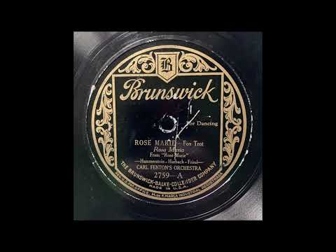 "Rose Marie" - played by Carl Fenton and his Orchestra