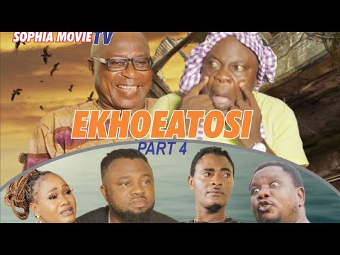 EKHOEATOSI PART 4 (LATEST BENIN MOVIE 2023)