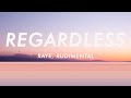 Raye & Rudimental - Regardless (Lyrics)