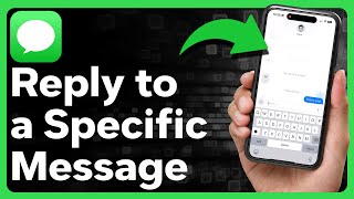 How To Reply To A Specific Text Message On iPhone