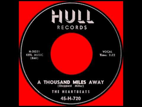 A THOUSAND MILES AWAY, The Heartbeats, (Rare) Hull # 720  1956