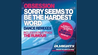 Sorry Seems to Be the Hardest Word (Almighty Anthem Mix)