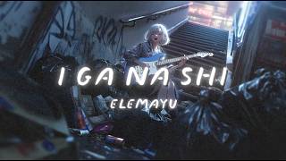 I GA NA SHI