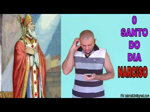 O SANTO DO DIA 🌹SÃO NARCISO 🌹29/10/22. 🙌🙌🙌