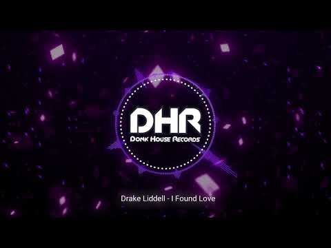 Drake Liddell - I Found Love - DHR