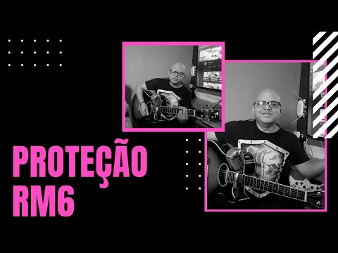 Proteção - RM6