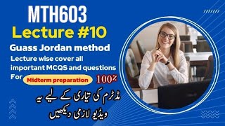 Download the video "MTH603 Lecture 10: Gauss-Jordan Method for Solving Linear Systems |Crout method| Numerical Analysis"