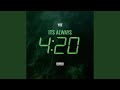 Its Always 4:20