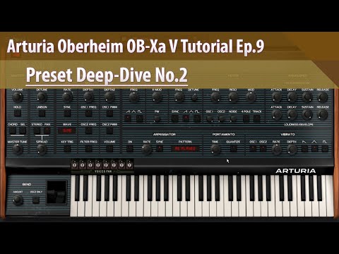 Arturia Oberheim OB-Xa V Tutorial Ep.9 - Preset Deep-Dive No.2