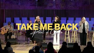 Point Of Grace | Take Me Back (Live in Paradise Valley, AZ)