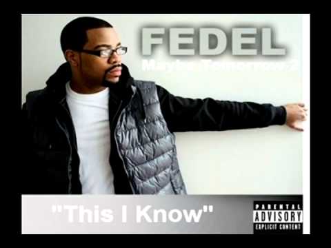 Fedel - This I Know (Produced by Groundwork Productions)