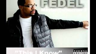 Fedel - This I Know (Produced by Groundwork Productions)