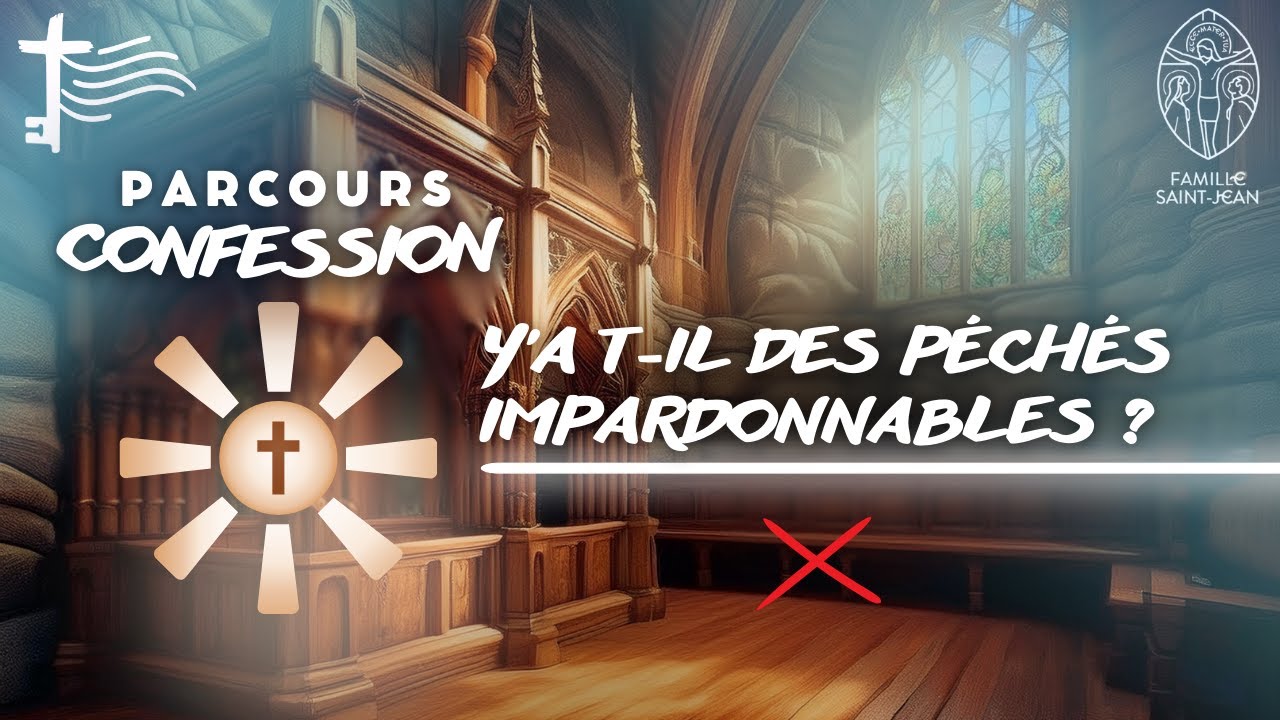 Lutter contre le mal avec la confession + péchés impardonnables • Parcours Confession #4