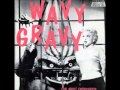 Wavy Gravy  - Julius Sorrell   -I Fucked An Old Gal In The Graveyard