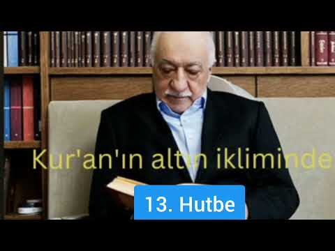 13) Kuranın altın ikliminde 13. Hutbe /Manisa, Muradiye camisi (24.109.1976) - M. Fethullah Gülen