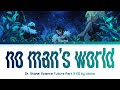Dr STONE SCIENCE FUTURE Part 2 Ending FULL No Man S World By Otoha Lyrics