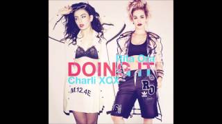 Charli XCX Ft. Rita Ora - Doing It (FULL SONG)