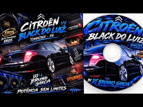 CITROEN BLACK DO LUIZ - TOMAZINA PARANÁ - DJ BRUNNO GARCIA 2026 (💿🔥)