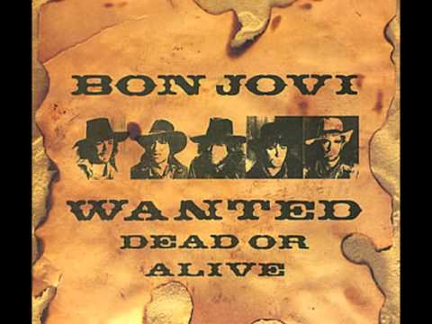 ● Bon Jovi - Wanted Dead Or Alive ●