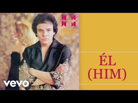 José José - Él (Him) (Cover Audio)