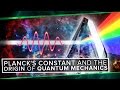 Planck's Constant and The Origin of Quantum Mechanics | Space Time | PBS Digital Studios