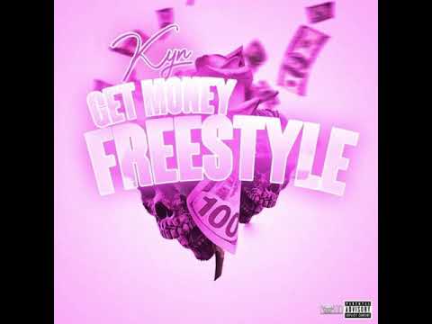 Kyn-Get Money Freestyle