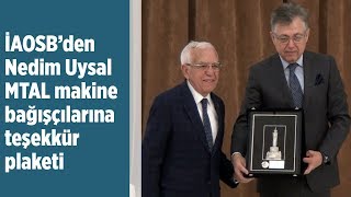 İAOSB’den Nedim Uysal MTAL makine bağışçılarına teşekkür