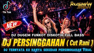 Download lagu DJ TERNYATA KU HANYA SEKEDAR PERSINGGAHAN‼️PERSINGGAHAN X MUTIARA | DUGEM DISKOTIK FULL BASS 2026 mp3