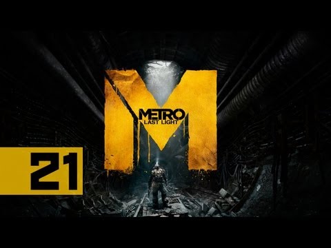 Metro: Last Light - Walkthrough - Part 21 - Visions From The Past