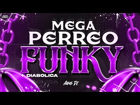 MEGA PERREO FUNKY + DIABOLICA - AGUS DJ