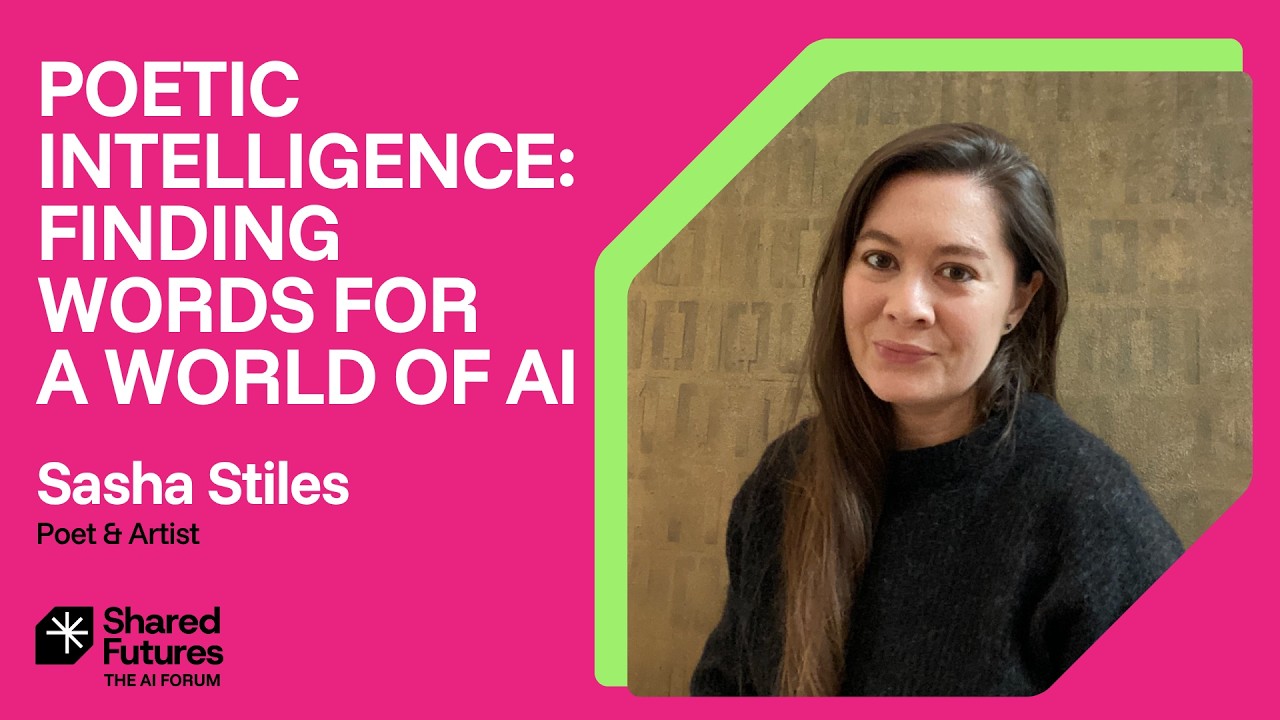 Shared Futures 2026 - Poetic Intelligence: Finding Words for a World of AI