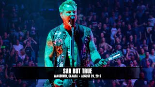 Metallica: Sad But True (Vancouver, Canada - August 24, 2012)