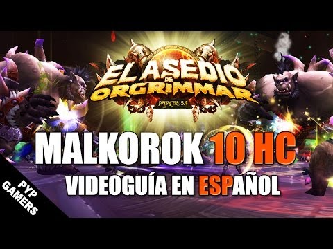Videoguía Malkorok 10 Heroico - Asedio de Orgrimmar Parche 5.4