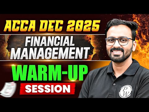 Financial Management (FM) | ACCA Dec 2025 Warm-Up Session ✅ Final Revision