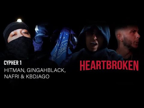 HEART BROKEN CYPHER 1 – Hitman, GingahBlack, Nafri & KBDjago