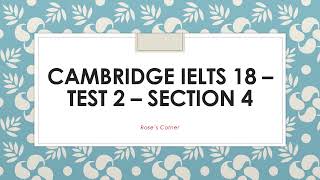 Cambridge IELTS 18 Test 2 Section 4