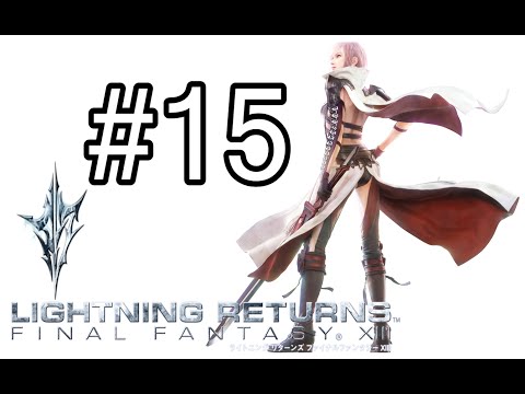 Let's Play! Lighting Returns FFXIII #15: Bhakti?!