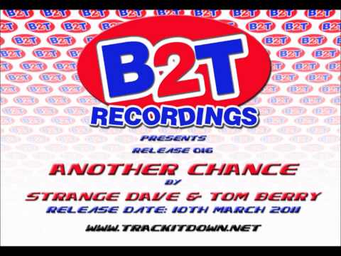 B2T016 - Strange Dave & Tom Berry - Another Chance.wmv