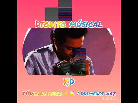 Título de amor | Diomedes Díaz