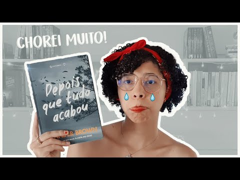 CHOREI MUITO! Depois que tudo acabou, Jennifer Brown | Gi com dois N