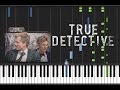 True Detective - Far From Any Road [Synthesia ...