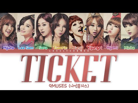 9MUSES / Nine Muses (나인뮤지스) – TICKET (티켓) Lyrics (Color Coded Han/Rom/Eng)