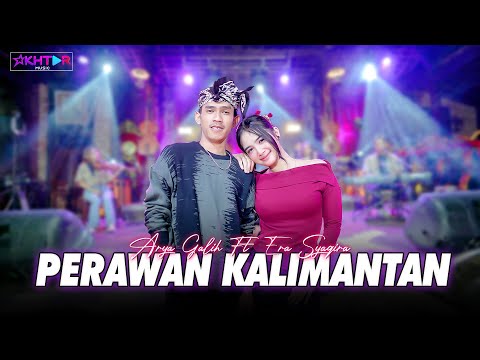 Arya Galih feat. Era Syaqira - PERAWAN KALIMANTAN (Official Live Music Video)