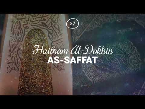 Haitham Al-Dokhin - Surah 37. As-Saffat