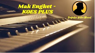 Download lagu Karaoke Mak Engket - Koes Plus [Original] mp3