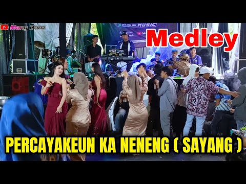 ⛔PERCAYAKEUN KA NENENG (SAYANG) MEDLEY //V3 MPIT ft DHEA AW //MGE MUSIC// RANCAKALONG