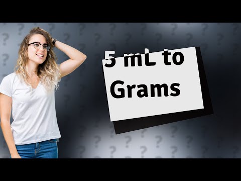 What is 5 mL in grams?