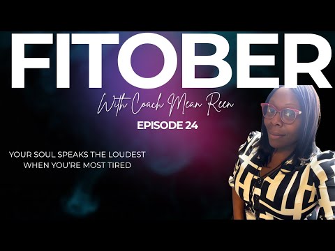 FITober Ep.24| TIRED BUT INSPIRED: HOW TO PUSH THROUGH FOR SUCCESS| MEAN REEN VLOGS